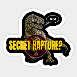 No Secret Rapture T-Rex Dinosaur Sticker